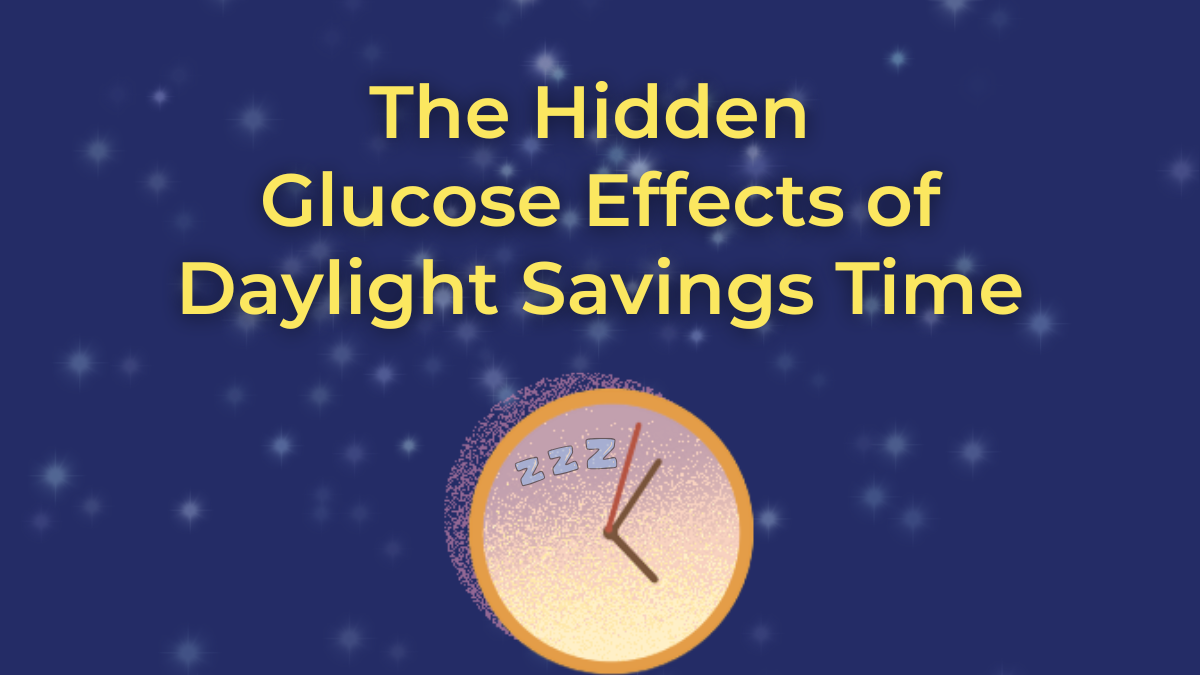 The hidden glucose effects of daylight savings time with picture of clock with "zzz" on blue background